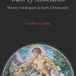 خرید و دانلود نسخه کامل کتاب Guilt by Association: Heresy Catalogues in Early Christianity