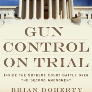 خرید و دانلود نسخه کامل کتاب Gun Control on Trial: Inside the Supreme Court Battle Over the Second Amendment