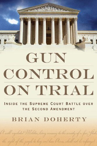 خرید و دانلود نسخه کامل کتاب Gun Control on Trial: Inside the Supreme Court Battle Over the Second Amendment_68c76cacd2dd5.jpeg خرید و دانلود نسخه کامل کتاب Gun Control on Trial: Inside the Supreme Court Battle Over the Second Amendment