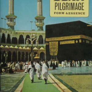 خرید و دانلود نسخه کامل کتاب Hajj Pilgrimage Form & Essence