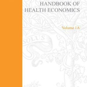 خرید و دانلود نسخه کامل کتاب Handbook of Health Economics, Volume 1A