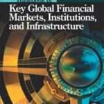 خرید و دانلود نسخه کامل کتاب Handbook of Key Global Financial Markets, Institutions, and Infrastructure