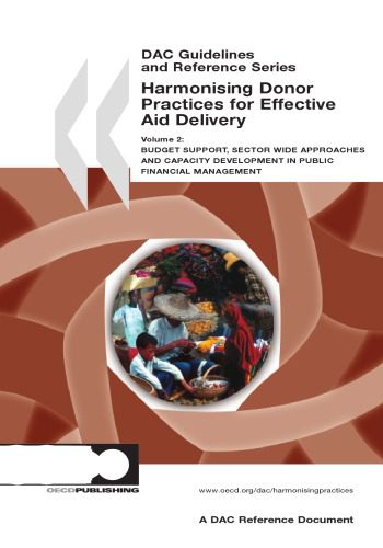 خرید و دانلود نسخه کامل کتاب Harmonising Donor Practices for Effective Aid Delivery: Volume 2–Budget Support Sector Wide Approaches and Capacity Development in Public Financial M (Dac Guidelines and Reference)_68cbb45cba483.jpeg خرید و دانلود نسخه کامل کتاب Harmonising Donor Practices for Effective Aid Delivery: Volume 2–Budget Support Sector Wide Approaches and Capacity Development in Public Financial M (Dac Guidelines and Reference)