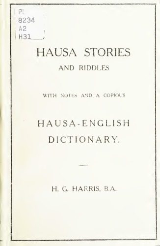 خرید و دانلود نسخه کامل کتاب Hausa stories and riddles, with notes on the languages etc., – and a concise – Hausa dictionary_68b9dac219f90.jpeg خرید و دانلود نسخه کامل کتاب Hausa stories and riddles, with notes on the languages etc., – and a concise – Hausa dictionary