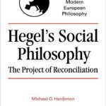خرید و دانلود نسخه کامل کتاب Hegel’s Social Philosophy: The Project of Reconciliation (Modern European Philosophy)