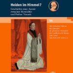 خرید و دانلود نسخه کامل کتاب Heiden im Himmel?: Geschichte einer Aporie zwischen Mittelalter und Früher Neuzeit. Mit kritischer Edition der “Quaestio de salvatione Aristotelis” des Lambertus de Monte (um 1500) von Philipp Roelli