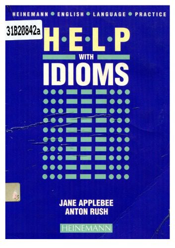 خرید و دانلود نسخه کامل کتاب Help with Idioms (Heinemann English Language Practice)_68c06f43ca2ae.jpeg خرید و دانلود نسخه کامل کتاب Help with Idioms (Heinemann English Language Practice)