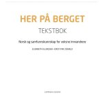 خرید و دانلود نسخه کامل کتاب Her på berget Tekstbok (2016): Norsk og samfunnskunnskap for voksne innvandrere