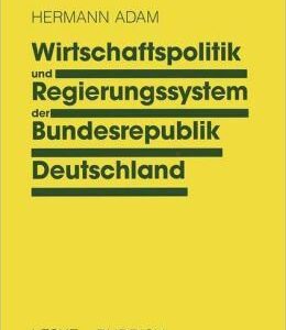 خرید و دانلود نسخه کامل کتاب Hermann Adam, Wirtschaftspolitik und Regierungssystem der Bundesrepublik Deutschland 2