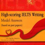 خرید و دانلود نسخه کامل کتاب High-scoring IELTS Writing Model Answers (based on Past Papers)