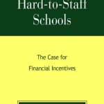 خرید و دانلود نسخه کامل کتاب Higher Pay in Hard-to-Staff Schools: The Case for Financial Incentives