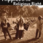 خرید و دانلود نسخه کامل کتاب Hippies of the Religious Right: From the Countercultures of Jerry Garcia to the Subculture of Jerry Falwell