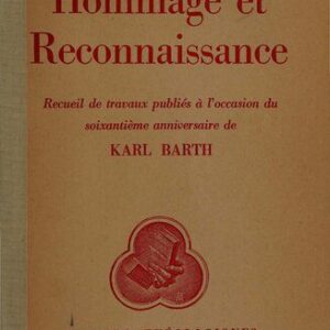 خرید و دانلود نسخه کامل کتاب Hommage et reconnaissance: recueil de travaux publiés à l’occasion du soixantième anniversaire de Karl Barth