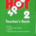 خرید و دانلود نسخه کامل کتاب Hot Spot 2. Teacher’s Book. Part 1