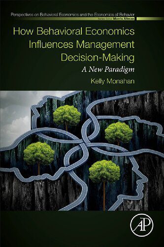 خرید و دانلود نسخه کامل کتاب How Behavioral Economics Influences Management Decision-Making: A New Paradigm_68c857e706fd2.jpeg خرید و دانلود نسخه کامل کتاب How Behavioral Economics Influences Management Decision-Making: A New Paradigm