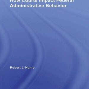 خرید و دانلود نسخه کامل کتاب How Courts Impact Federal Administrative Behavior