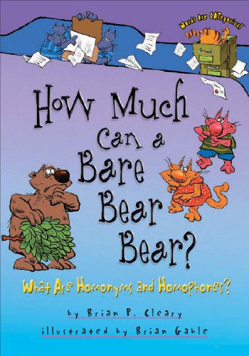 خرید و دانلود نسخه کامل کتاب How Much Can a Bare Bear Bear?: What Are Homonyms and Homophones? (Words Are Categorical)_68c13a75333c1.jpeg خرید و دانلود نسخه کامل کتاب How Much Can a Bare Bear Bear?: What Are Homonyms and Homophones? (Words Are Categorical)