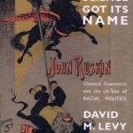 خرید و دانلود نسخه کامل کتاب How the Dismal Science Got Its Name: Classical Economics and the Ur-Text of Racial Politics