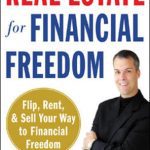 خرید و دانلود نسخه کامل کتاب How to Buy and Sell Real Estate for Financial Freedom: Dozens of Strategies to Fix, Flip, Rent, and Sell Your Way to Real Estate Riches