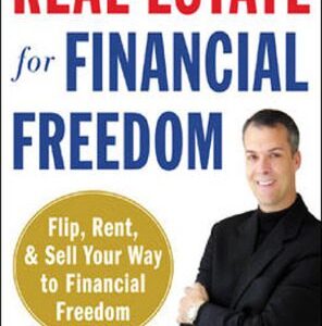 خرید و دانلود نسخه کامل کتاب How to Buy and Sell Real Estate for Financial Freedom: Dozens of Strategies to Fix, Flip, Rent, and Sell Your Way to Real Estate Riches