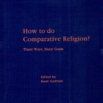 خرید و دانلود نسخه کامل کتاب How to Do Comparative Religion? Three Ways, Many Goals