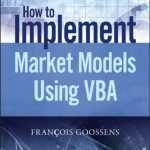 خرید و دانلود نسخه کامل کتاب How to Implement Market Models Using VBA