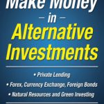 خرید و دانلود نسخه کامل کتاب How to Make Money in Alternative Investments