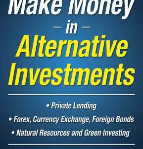 خرید و دانلود نسخه کامل کتاب How to Make Money in Alternative Investments