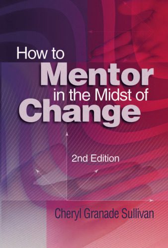 خرید و دانلود نسخه کامل کتاب How to Mentor in the Midst of Change, Second Edition_68c8bee8a16d3.jpeg خرید و دانلود نسخه کامل کتاب How to Mentor in the Midst of Change, Second Edition