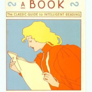 خرید و دانلود نسخه کامل کتاب How to Read a Book: The classic guide to intelligent reading