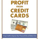 خرید و دانلود نسخه کامل کتاب How You Can Profit from Credit Cards: Using Credit to Improve Your Financial Life and Bottom Line