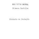 خرید و دانلود نسخه کامل کتاب Hun Yuʼun Snopel. Primera Cartilla Tzeltal. Dialecto de Bachajón