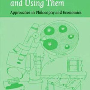 خرید و دانلود نسخه کامل کتاب Hunting Causes and Using Them: Approaches in Philosophy and Economics