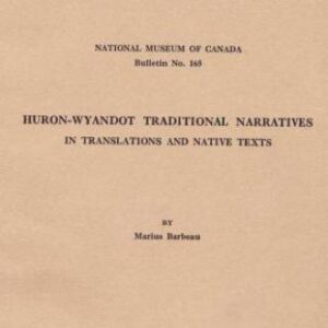 خرید و دانلود نسخه کامل کتاب Huron-Wyandot Traditional Narratives In Translations and Native Texts