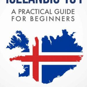 خرید و دانلود نسخه کامل کتاب Icelandic 101: A Practical Guide for Beginners: Speak Icelandic, Fast Language Learning, Beginners