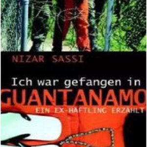خرید و دانلود نسخه کامل کتاب Ich war gefangen in Guantanamo. Ein Ex-Häftling erzählt