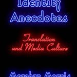 خرید و دانلود نسخه کامل کتاب Identity Anecdotes: Translation and Media Culture