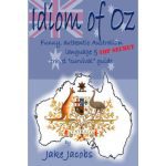 خرید و دانلود نسخه کامل کتاب Idiom of Oz: Funny, Authentic Australian Language and Top Secret Travel ‘Survival’ Guide