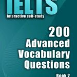 خرید و دانلود نسخه کامل کتاب IELTS Interactive self-study: 200 Advanced Vocabulary Questions/ Book 2. A powerful method to learn the vocabulary you need.