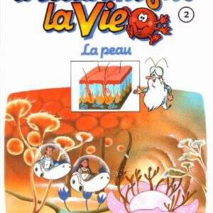 خرید و دانلود نسخه کامل کتاب Il etait une fois la vie : le corps humain tome 2 – La Peau