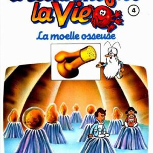 خرید و دانلود نسخه کامل کتاب Il était une fois la vie : le corps humain tome 4 – la moelle osseuse