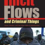 خرید و دانلود نسخه کامل کتاب Illicit Flows And Criminal Things: States, Borders, And the Other Side of Globalization (Tracking Globalization)