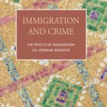 خرید و دانلود نسخه کامل کتاب Immigration and Crime:  The Effects of Immigration on Criminal Behavior (The New Americans)