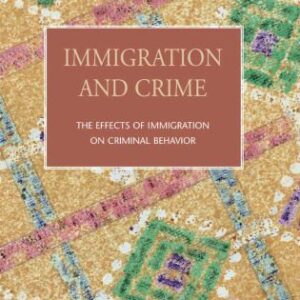 خرید و دانلود نسخه کامل کتاب Immigration and Crime:  The Effects of Immigration on Criminal Behavior (The New Americans)