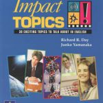خرید و دانلود نسخه کامل کتاب Impact Topics! 30 Exciting Topics to Talk About in English