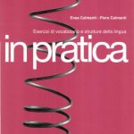 خرید و دانلود نسخه کامل کتاب In pratica. Esercizi di vocabolario e strutture della lingua