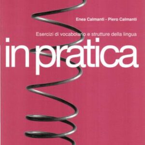 خرید و دانلود نسخه کامل کتاب In pratica. Esercizi di vocabolario e strutture della lingua