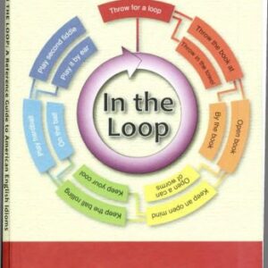 خرید و دانلود نسخه کامل کتاب In the Loop. A Reference Guide to American English Idioms