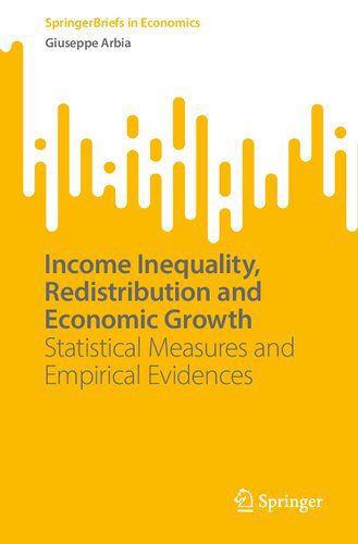 خرید و دانلود نسخه کامل کتاب Income Inequality, Redistribution and Economic Growth: Statistical Measures and Empirical Evidences_68c801fd94c45.jpeg خرید و دانلود نسخه کامل کتاب Income Inequality, Redistribution and Economic Growth: Statistical Measures and Empirical Evidences