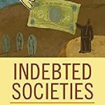 خرید و دانلود نسخه کامل کتاب Indebted Societies: Credit and Welfare in Rich Democracies